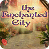 Jocul The Enchanted City