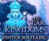 Jocul The Far Kingdoms: Winter Solitaire