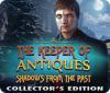 Jocul The Keeper of Antiques: Shadows From the Past Collector's Edition