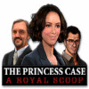 Jocul The Princess Case: A Royal Scoop