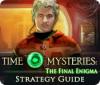 Jocul Time Mysteries: The Final Enigma Strategy Guide