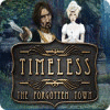 Jocul Timeless: The Forgotten Town