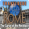 Jocul Travelogue 360: Rome - The Curse of the Necklace