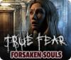 Jocul True Fear: Forsaken Souls