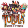 Jocul Tulula: Legend of a Volcano