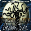 Jocul Twisted Lands: Shadow Town Collector's Edition