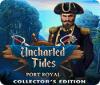 Jocul Uncharted Tides: Port Royal Collector's Edition