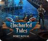 Jocul Uncharted Tides: Port Royal