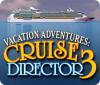 Jocul Vacation Adventures: Cruise Director 3