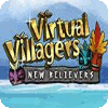 Jocul Virtual Villagers 5: New Believers