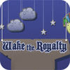 Jocul Wake The Royalty