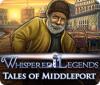 Jocul Whispered Legends: Tales of Middleport