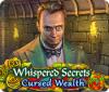 Jocul Whispered Secrets: Cursed Wealth