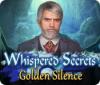 Jocul Whispered Secrets: Golden Silence