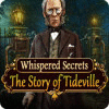 Jocul Whispered Secrets: The Story of Tideville