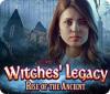 Jocul Witches' Legacy: Rise of the Ancient