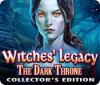 Jocul Witches' Legacy: The Dark Throne Collector's Edition