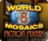 Jocul World Mosaics 8: Fiction Fixers
